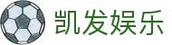 凯发娱乐 - 凯发体育 - 【安全信誉导航】